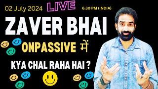 #ONPASSIVE || KYA CHAL RAHA HAI BHAI