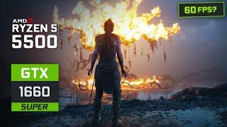 Hellblade 2 : Ryzen 5 5500 | GTX 1660 Super