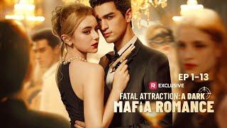 Fatal Attraction: A Dark Mafia Romance Full Movie | ReelShort