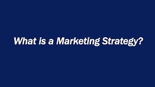 What is a Marketing Strategy?