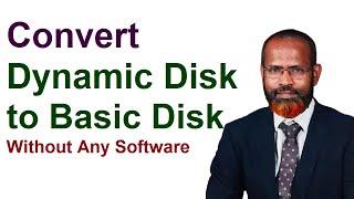 How to convert Dynamic disk into Basic disk without software