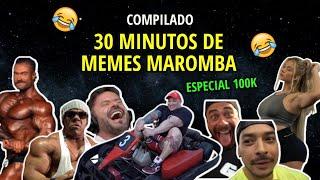 30 MINUTOS DE MEMES MAROMBA - COMPILADO - ESPECIAL 100 MIL INSCRITOS