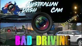 Aussiecams - AUSTRALIAN DASH CAM BAD DRIVING volume 95