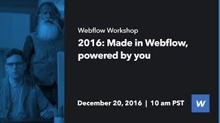 Webflow Workshop #65: Made in Webflow, powered by you