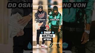 DD OSAMA OR KING VON?  DRIP BATTLE  #ddosama #kingvon