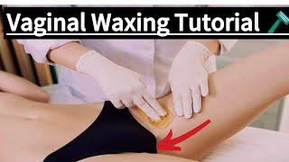 Vaginal Waxing Tutorial 🪒