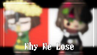 •Why We Lose• meme [Undertale] [Gacha club] [Eng]