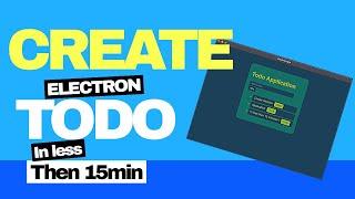 Build a Node & Electron Todo App in JUST 15 Minutes!  Quick & Easy Tutorial