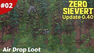 This New Update Is Tough & Air Drop Loot - Zero Sievert - #02 - Gameplay