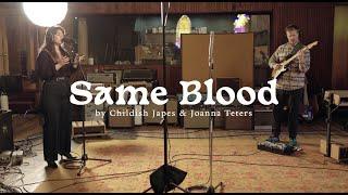 SAME BLOOD // Childish Japes & Joanna Teters // Live at Dream Land Studios