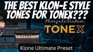 The BEST Klon-e Style Tones For Tonex???