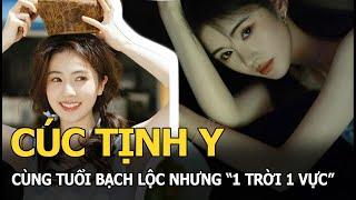 Cúc Tịnh Y cùng tuổi Bạch Lộc nhưng "1 trời 1 vực"