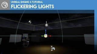 Unreal Engine 4 Tutorial - Flickering Lights