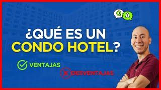 Qué es un CONDO HOTEL y cómo funciona | VENTAJAS Y DESVENTAJAS