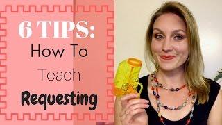 6 Tips How to Teach Requesting Speech Therapy Tips