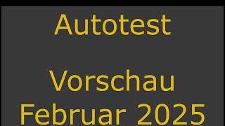 Autotest - Vorschau Februar 2025