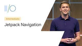 Jetpack Navigation (Google I/O'19)