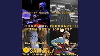 Sam First Solo Sessions | Jonathan Pinson, Paul Cornish, Andrew Renfroe, David Robaire 02.11.21