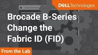 How to change Fabric ID (FID) for Brocade B-Series switches