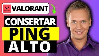 Como Consertar Ping Alto em Valorant