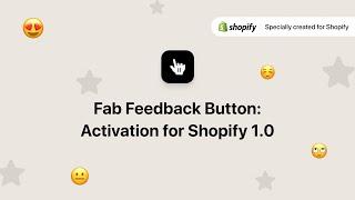 Fab Feedback Button Activation for Shopify Themes 1.0