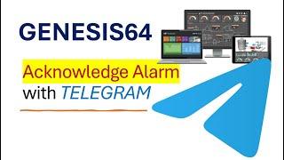 GENESIS64 SCADA : Acknowledge Alarm via Telegram