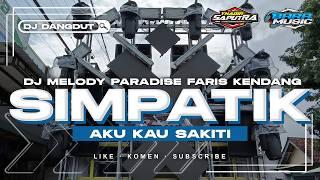 DJ CEK SOUND SIMPATIK AKU KAU SAKITI X MELODY PARADISE MIDDLE NULUP PREI NROTOK VIRAL TIKTOK TERBARU