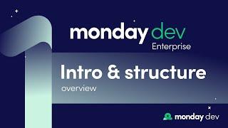 monday dev: Enterprise - Part 1 - 'Intro & structure' | monday.com webinars