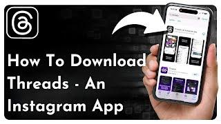 How To Download Threads   An Instagram App