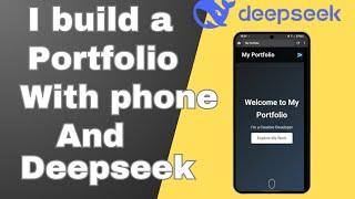 I build a portfolio website using my phone and deepseek