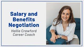 Salary and Benefits Negotiation with Hallie Crawford, Career Coach