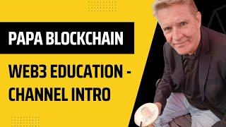 Papa Blockchain uncut web3 education channel introduction