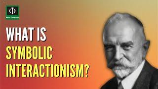 What is Symbolic Interactionism?