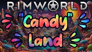 RimWorld: Candy Land! - Ep 13