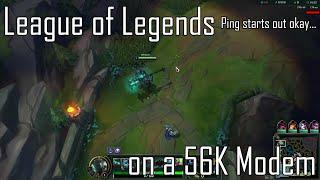 League of Legends on 56K Dial Up