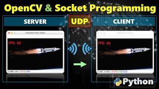 How to send video using UDP socket in Python: Socket Programming tutorial