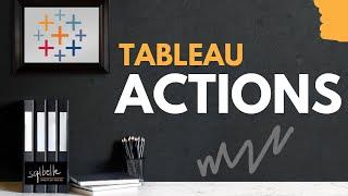 Introduction to Tableau Actions + Filter Actions demos + BONUS Topics