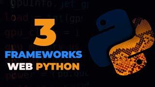 3 Frameworks Web de Python - Aplicaciones web con Python