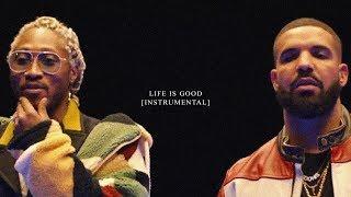 Future - Life is Good ft. Drake (INSTRUMENTAL)