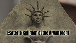 Esoteric Religion of the Aryan Magi - ROBERT SEPEHR