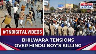 Rajasthan On Boil: After Jodhpur, Tensions Prevail In Bhilwara | Latest English News | Times Now