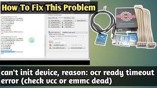 EAS JTAG  Cant init Device Reason Ocr Ready Timeout Error Check Vcc or Emmc Dead