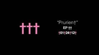 ††† (Crosses) - "Prurien†"