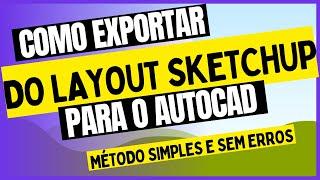 Como exportar do Layout SketchUp para o AutoCAD