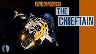 The Chieftain [Elite Dangerous] | The Pilot Reviews