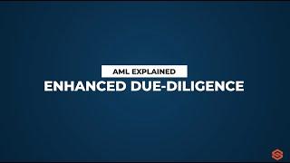 Enhanced Due Diligence l AML Explained #18