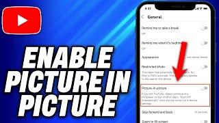 How To Enable Picture In Picture On YouTube (2024) - Easy Fix