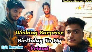 Surprising My Friend At 12 AM ,Wishing Him Birthday Wishesh || Namaste Pahad Vlogs || Ashutosh Negi
