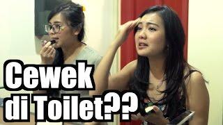 HAL yang CEWEK LAKUKAN di TOILET