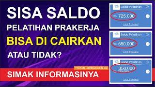 SISA SALDO PELATIHAN PRAKERJA BISA DI CAIRKAN ATAU TIDAK